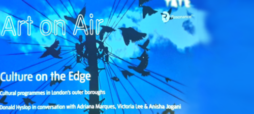Art on Air: Culture on the edge of London